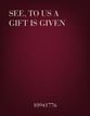 See, to Us a Gift is Given SATB choral sheet music cover